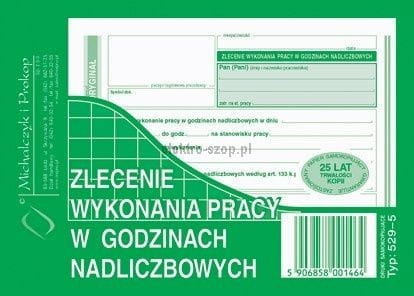 Druk samokopiujący Michalczyk i Prokop zlecenie wykonania pracy w godzinach nadliczbowych A6 40k. (529-5)