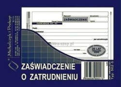 Druk samokopiujący Michalczyk i Prokop Zaświadczenie o zatrudnieniu A6 80k. (502-5)