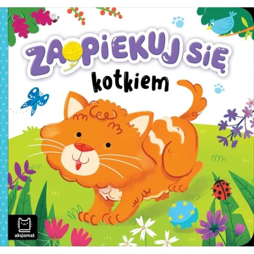 Książka dla dzieci Zaopiekuj się kotkiem