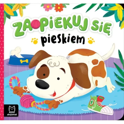 Książka dla dzieci Zaopiekuj się pieskiem