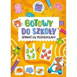 Książka dla dzieci Gotowy do szkoły. Sprawdź się przedszkolaku!