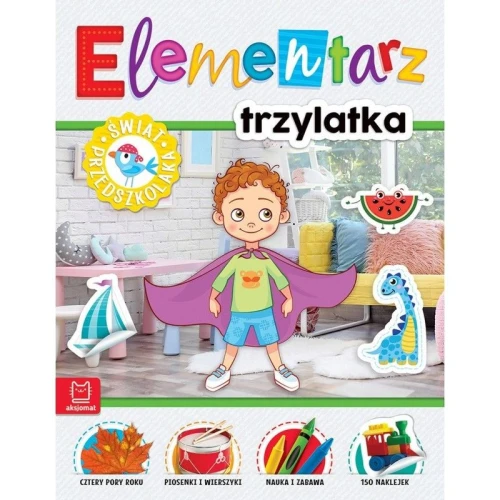 Książka dla dzieci Elementarz 3-latka. Świat przedszkolaka. Wydanie II Aksjomat