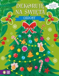 Książka dla dzieci Dekoruję na Święta. Ozdoby Zielona Sowa