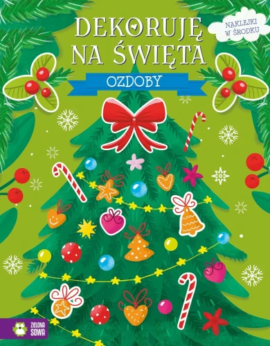 Książka dla dzieci Dekoruję na Święta. Ozdoby Zielona Sowa